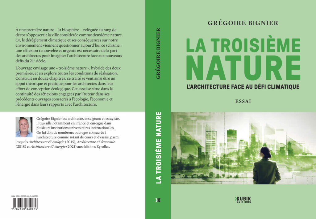 Quatrième de couverture de "La troisième nature: l'architecture face au défi climatique", dernier essai de Grégoire Bignier.